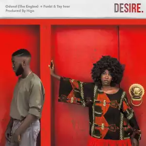 Odunsi - Desire ft. Funbi & Tay Iwar